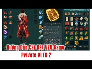 Cài Game VLTK2 Lậu-VZOGAME Private Full xu + Full +15 TS 7 Bản Thử Nghiệm