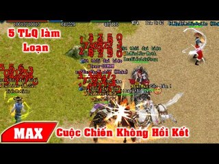 Trận Thư Hùng VL2 PK x5 thằng Làm Loạn LSB - Hấp Dẫn Vô Cùng