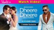 Dheere Dheere HD Video Song Yo Yo Honey Singh Hrithik Roshan Sonam Kapoor | New Songs