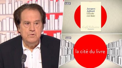 La Cité du Livre : Jacques Julliard, auteur de "L'École est finie"