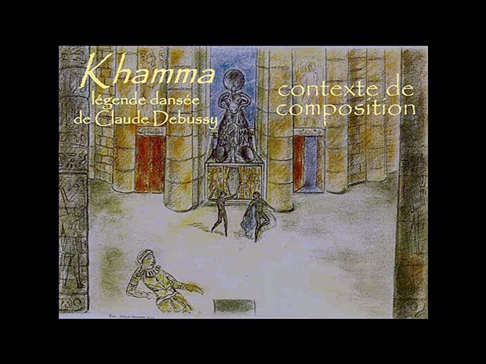 Debussy - Khamma, oeuvre maudite