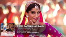 Prem Ratan Dhan Payo Full Song (Audio) | Prem Ratan Dhan Payo | Salman Khan, Sonam Kapoor