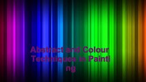 Abstract and Colour Techniques in Painting