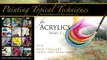 Box set from $1 per video Painting Topical Techniques for Acrylics with Paul Taggart’ [Se