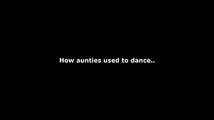 Aunties Dancing (Back then vs. Now) ZaidAliT