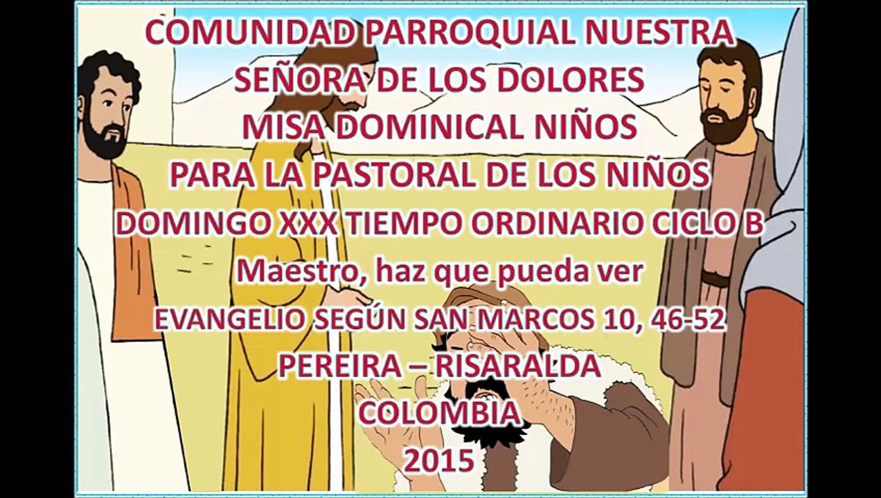 VIDEO HOJITA EVANGELIO NIÑOS DOMINGO XXX TO B