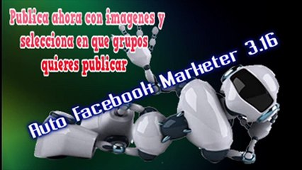 [NUEVO] Autopublicador Facebook Marketer v3.16 (Con Imágenes y Selector De Grupos)