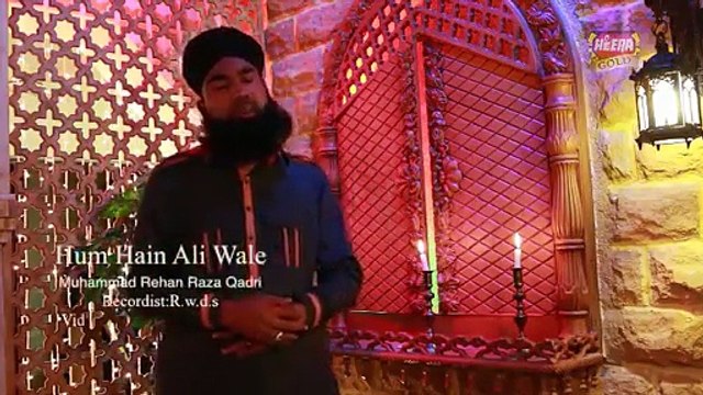 Hum Han Ali Walay (Manqabat) - Rehan Raza Qadri - New Manqabat Video [2015] All Vedio Naat