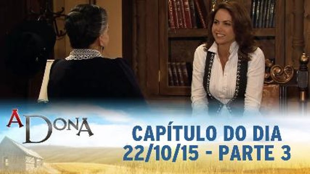 Assistir Novela A DONA SBT 22-10-2015 Capítulo 49 Parte 3 Online