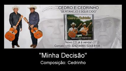 Cedro e Cedrinho - Minha Decisão (Áudio Oficial)