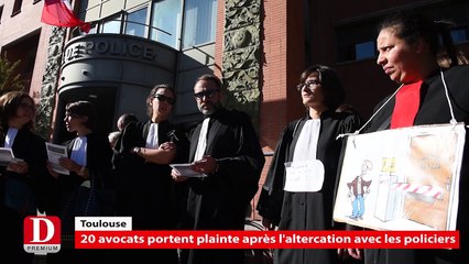 Toulouse : 20 avocats portent plainte après les altercations avec les policiers jeudi dernier.