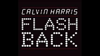 Calvin Harris Flashback (Eric Prydz Remix)