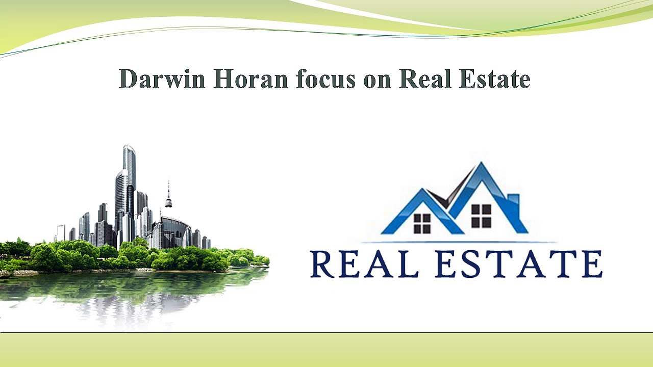 Darwin Horan focus on Real Estate