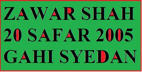 MOLANA ZAWAR SHAH 20 SAFAR 2005 GAHI SYEDAN