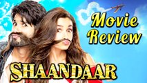 Shaandaar MOVIE REVIEW | Alia Bhatt, Shahid Kapoor