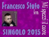 Francesco Stuto - Mi spezzi il cuore (SINGOLO 2015) by IvanRubacuori88