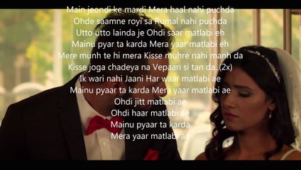 Karan Benipal_ Yaar Matlabi LYRICS Full Video _ Jaani, B Praak _ Latest Punjabi Song