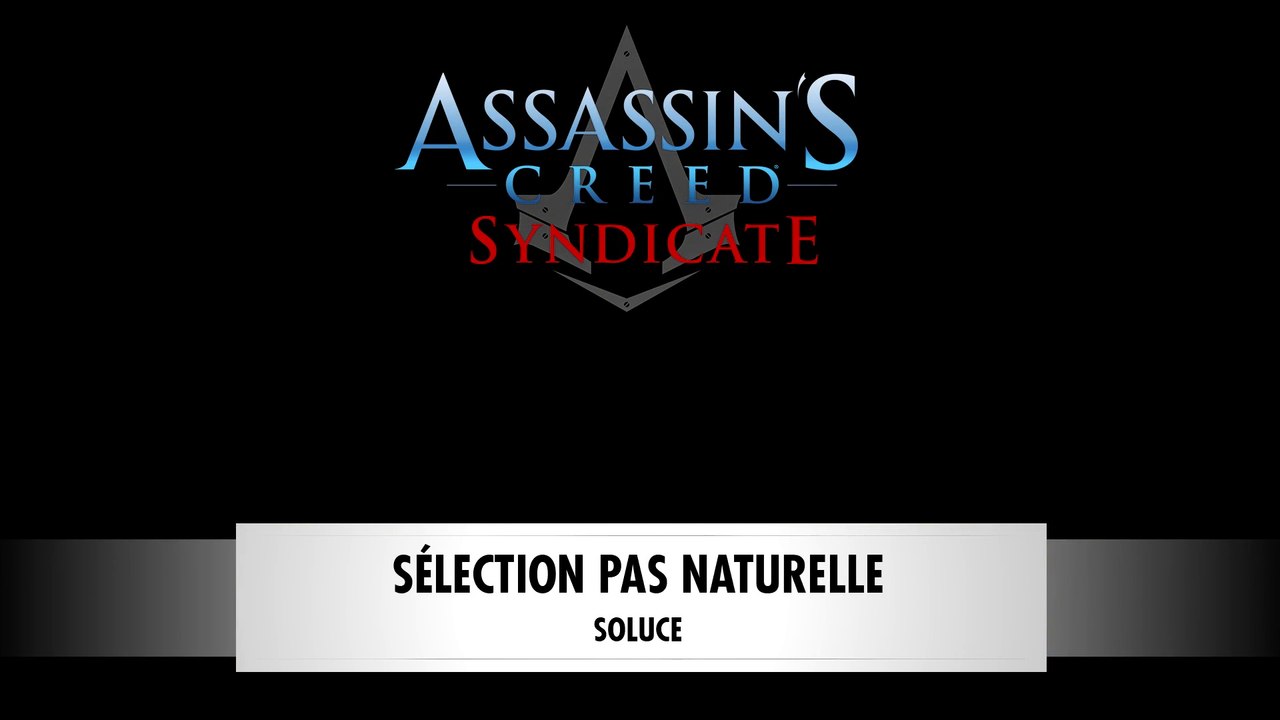 Assassin's Creed Syndicate | Séquence 4 : Sélec...