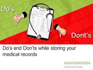 Do’s and Don’ts while storing your medical records