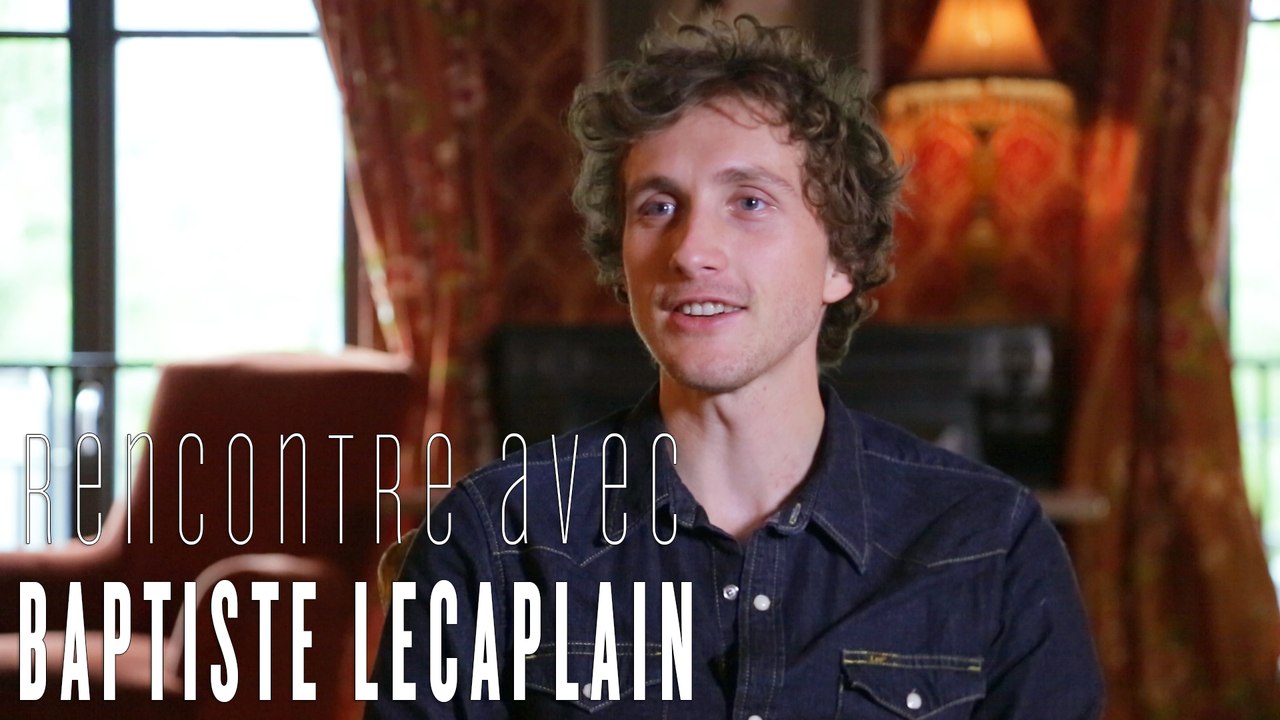 Baptiste Lecaplain : interview confidences pour Origines