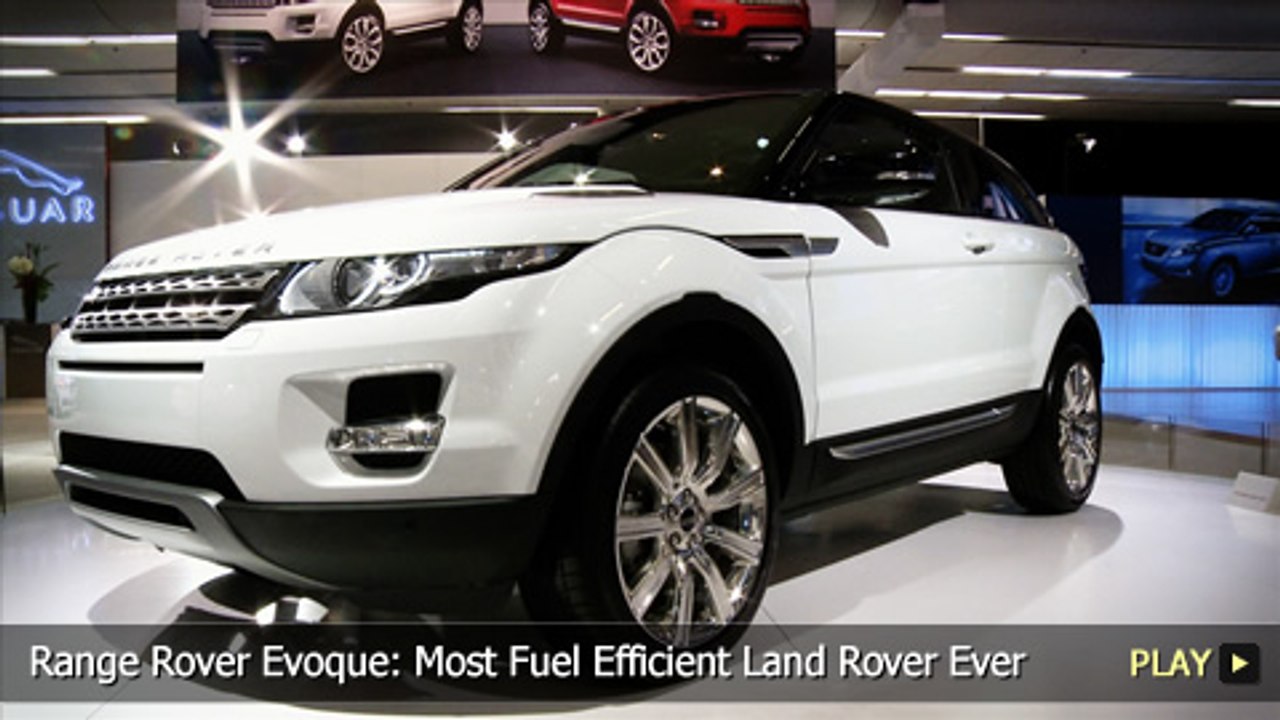 Range Rover Evoque Most Fuel Efficient Land Rover Ever video Dailymotion