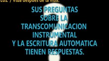 PREGUNTAS FRECUENTES SOBRE LA TRANSCOMUNICACION INSTRUMENTAL Y LA ESCRITURA AUTOMÁTICA