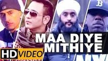 Maa Diye Mithiye Full Video HD720p Song - Srabjit Cheema,  Dr Zeus,  Shortie & Fateh