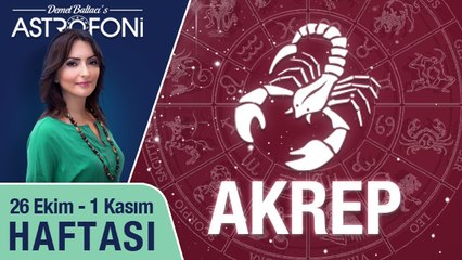 AKREP burcu haftalık yorumu 26 Ekim-1 Kasım 2015