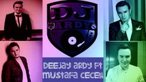 Dj Ardy Ft Mustafa Ceceli-Islak İmza