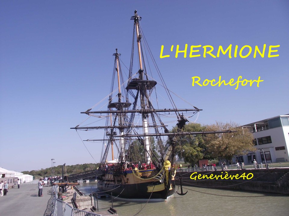 L'HERMIONE a  Rochefort ( 17 ) en HD 720