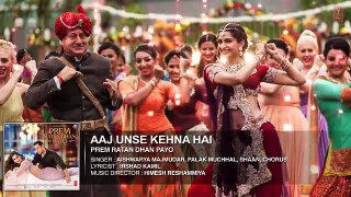 Aaj Unse kehna Hai Full Song (Audio) - Prem Ratan Dhan Payo - Salman Khan, Sonam Kapoor