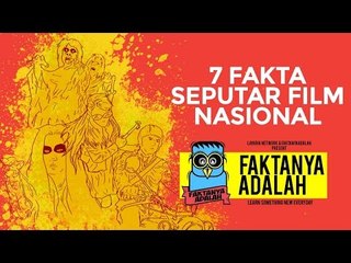 Faktanya Adalah - 7 Fakta seputar Film Nasional