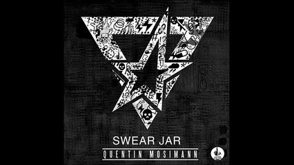 Quentin Mosimann - Swear Jar (Original Mix)