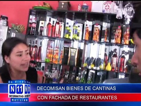 N11 DECOMISAN BIENES DE BARES Y CANTINAS QUE FUNCIONABAN CON LICENCIA DE RESTAURANTES