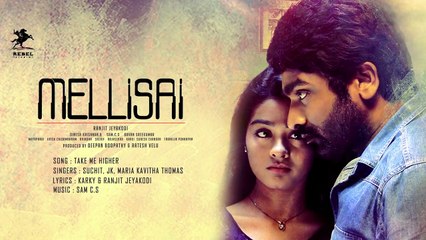 Take Me Higher Song with Lyrics _ Mellisai _ Vijay Sethupathi _ Gayathrie _ Sam.CS _ Ranjit Jeyakodi