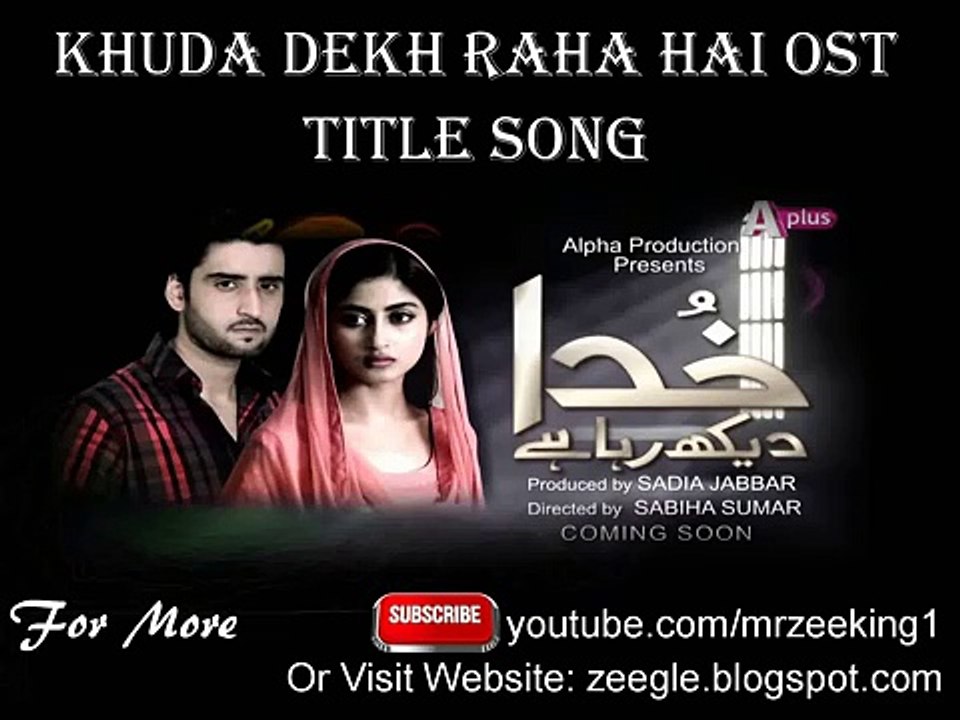 Khuda Dekh Raha Hai OST - Full title Song [HQ] - YouTube