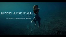 Runnin' (Lose It All) - (Piano   String Version) - Naughty Boy ft. Beyoncé, Arrow Benjamin - YouTube