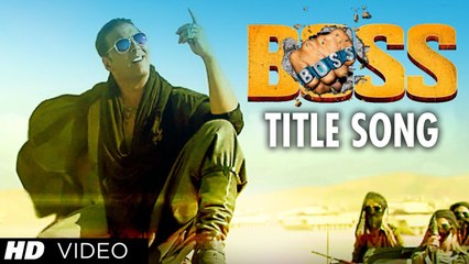 BOSS Title songs Full Video Song HD With Lyrics Feat Honey Singh Akshay Kumar Music Meet Bros Anjjan