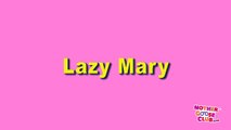 Lazy Mary | Mother Goose Club Playhouse Kids Video