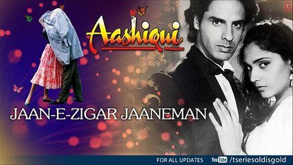 Jaan-E-Zigar Jaaneman Full Song (Audio) _ Aashiqui _ Rahul Roy, Anu Agarwal