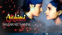 Nazar Ke Samne Full Song (Audio) _ Aashiqui _ Rahul Roy, Anu Agarwal
