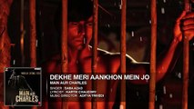 Dekhe Meri Aankhon Mein Jo | FULL AUDIO Song | Main Aur Charles | Randeep Hooda