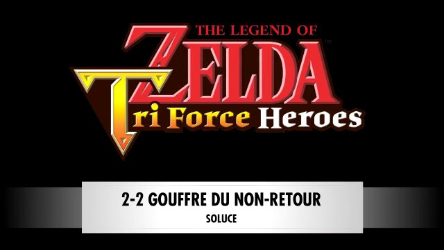 Zelda Triforce Heroes | 2-2 : Gouffre du non-retour