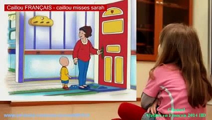 Caillou FRANÇAIS caillou misses sarah - Video Dailymotion(1)