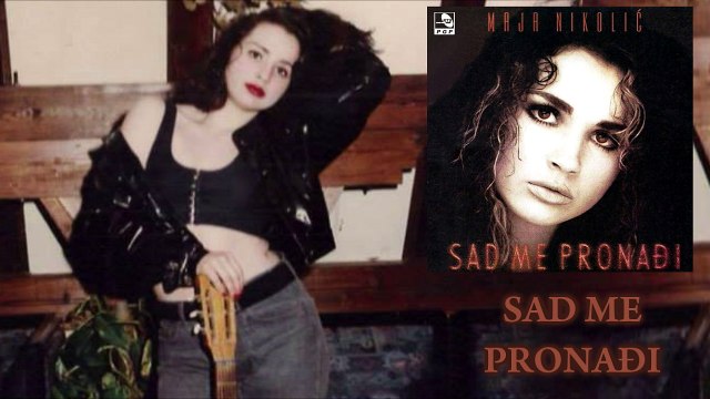 Maja Nikolic - Sad me pronadji - (Audio 1995)