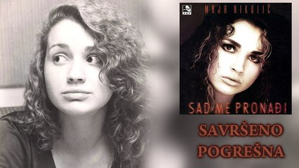 Maja Nikolic - Savrseno pogresna - (Audio 1995)