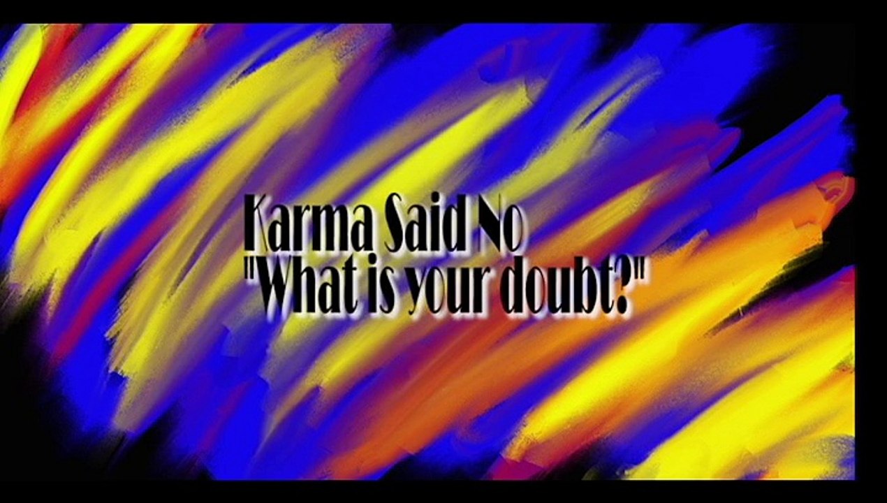 What Is Your Doubt?