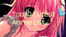 Top 10 Anime: Most Cutest Anime Girls EVER! [HD]