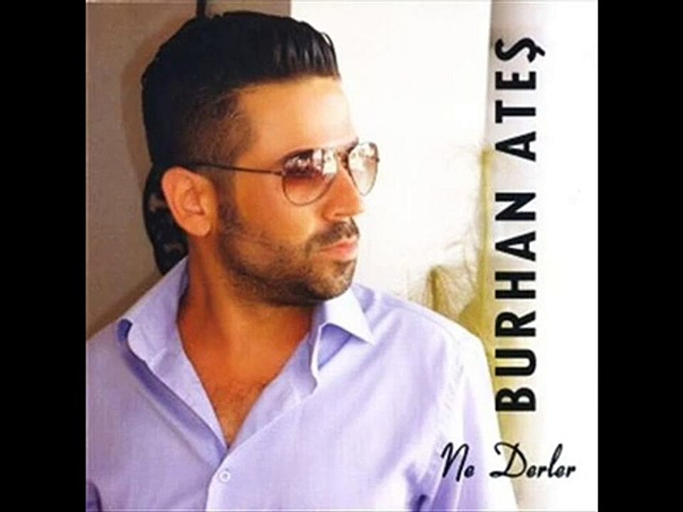 Burhan Ateş -- Ne Derler