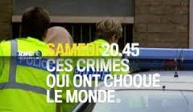Ces crimes qui ont choqué le monde.